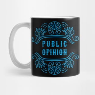 Goofy Public Opinion Text Mug